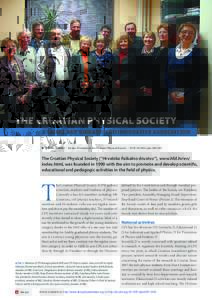 THE CROATIAN PHYSICAL SOCIETY A SMALL BUT VIBRANT AND INNOVATIVE ASSOCIATION ■ Silvia Tomic - former President of the Croatian Physical Society - DOI: epn