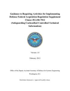 Guidance to Requiring Activities for Implementing Defense Federal Acquisition Regulation Supplement ClauseSafeguarding Unclassified Controlled Technical Information)
