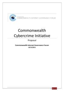 Commonwealth Cybercrime Initiative Proposal Commonwealth Internet Governance Forum[removed]