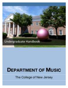 Undergraduate	Handbook DEPARTMENT OF MUSIC The College of New Jersey