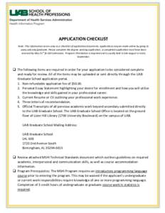 APPLICATION CHECKLIST Note: This information serves only as a checklist of application documents. Applications may be made online by going to www.uab.edu/graduate. Please complete the degree-seeking application. A comple