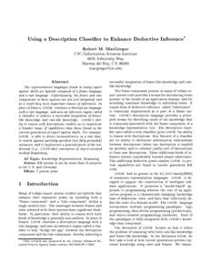Using a Description Classier to Enhance Deductive Inference Robert M. MacGregor USC/Information Sciences Institute 4676 Admiralty Way Marina del Rey, CA 90292