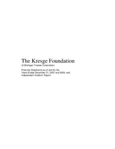 The Kresge Foundation (A Michigan Trustee Corporation) Financial Statements as of and for the Years Ended December 31, 2007 and 2006, and Independent Auditors’ Report