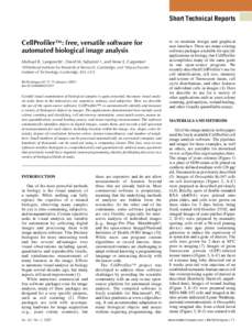 Short Technical Reports CellProfiler™: free, versatile software for automated biological image analysis Michael R. Lamprecht1, David M. Sabatini1,2, and Anne E. Carpenter1 1Whitehead