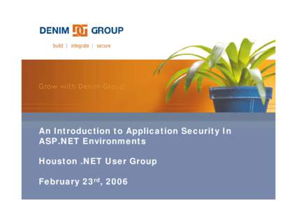 Microsoft PowerPoint - DenimGroup_IntroductionToApplicationSecurityInDotNETEnvironments.ppt