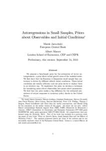 Autoregressions in Small Samples, Priors about Observables and Initial Conditions Marek Jaroci´nski European Central Bank Albert Marcet London School of Economics, CEP and CEPR
