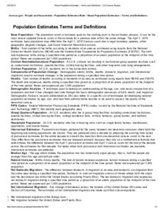 [removed]About Population Estimates - Terms and Definitions - U.S Census Bureau Census.gov › People and Households › Population Estim ates Main › About Population Estim ates › Term s and Definitions