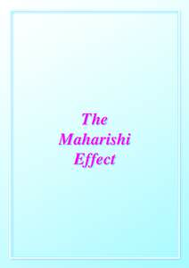 The Maharishi Effect Maharishi Effect In 1975, Maharishi inaugurated the dawn of a new era, proclaiming that ‘through the