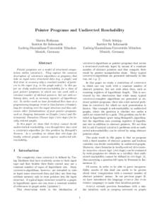Pointer Programs and Undirected Reachability Martin Hofmann Institut f¨ ur Informatik Ludwig-Maximilians-Universit¨at M¨ unchen