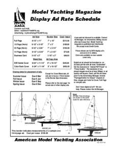 Model Yachting Magazine Display Ad Rate Schedule Contacts via E-mail: Editor:  Advertising:  Ad Size