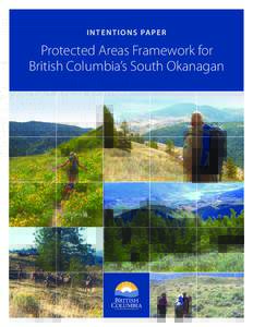 I N T E N T I O N S PA P E R  Protected Areas Framework for British Columbia’s South Okanagan  Introduction