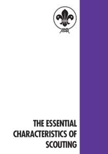 THE ESSENTIAL CHARACTERISTICS OF SCOUTING World Organization of the Scout Movement
