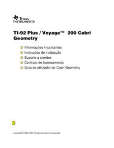  TI-92 Plus / Voyage™ 200 Cabri Geometry Informações importantes Instruções de instalação Suporte a clientes