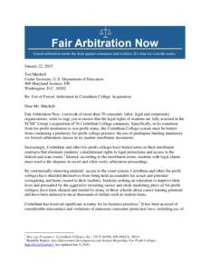 January 22, 2015 Ted Mitchell Under Secretary, U.S. Department of Education 400 Maryland Avenue, SW Washington, D.CRe: Use of Forced Arbitration in Corinthian College Acquisition