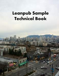 Sample Technical Book Peter Armstrong This book is for sale at http://leanpub.com/sampletechnical This version was published on[removed]This is a Leanpub book. Leanpub empowers authors and publishers with the Lean P