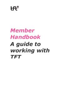 Member Handbook A guide to working with TFT