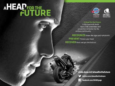 A Head for the Future is the traumatic brain injury (TBI) awareness and prevention initiative for the military community.
