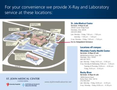 For your convenience we provide X-Ray and Laboratory service at these locations: St. John Medical Center Medical Building[removed]Health Campus Dr.
