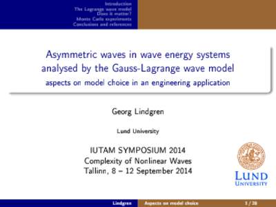 Asymmetric waves in wave energy systems   analysed by the Gauss-Lagrange wave model  aspects on model choice in an engineering application