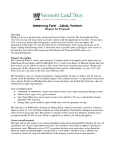 Armstrong Farm – Calais, Vermont Request for Proposals Overview Thank you for your interest in the Armstrong Farm in Calais, Vermont. The Vermont Land Trust (VLT) is working with the owners to provide a farmer with the