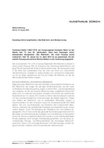 Medienmitteilung Zürich, 17. Januar 2013 Kunsthaus Zürich zeigt Hodlers «Die Wahrheit» nach Restaurierung  Ferdinand Hodler[removed]), der herausragende Schweizer Maler an der
