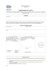 Merchant Shipping Act (Chap 179) APPOINTMENT OF AGENT This form will take approximately 10 minutes to fill in, provided you have the necessary supporting information ready.