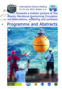 International Science MeetingJuly 2015, Bristol, U.K. Towards a holistic picture of the Atlantic Meridional Overturning Circulation via observations, modelling and synthesis