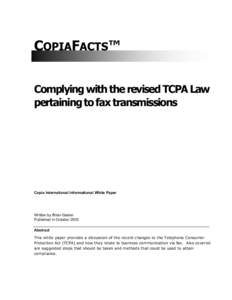COPIAFACTS™ Complying with the revised TCPA Law pertaining to fax transmissions Copia International Informational White Paper