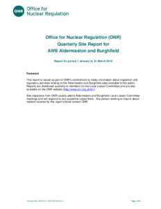 Title of document  Office for Nuclear Regulation (ONR) Quarterly Site Report for AWE Aldermaston and Burghfield Report for period 1 January to 31 March 2015
