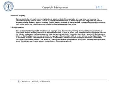 Copyright Infringement[removed]Intellectual Property Each person in the university community (students, faculty, and staff) is responsible for recognizing and honoring the