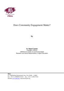 Does Community Engagement Matter?  by Dr. Rajesh Tandon President, PRIA &