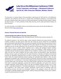 Lake Erie at the Millennium ConferenceTrends, Trajectories, and Changes – A Binational Conference April 26-28, 1999, University of Windsor, Windsor, Ontario This document is an abstract digest of the presentati
