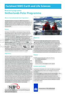 Factsheet NWO Earth and Life Sciences Research programme Netherlands Polar Programme What is the Netherlands Polar Programme? The Netherlands Polar Programme (NPP) finances Dutch