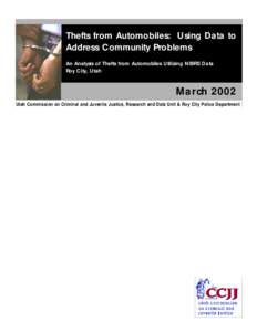 Thefts from Automobiles: Using Data to Address Community Problems An Analysis of Thefts from Automobiles Utilizing NIBRS Data Roy City, Utah  March 2002
