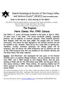 Jewish Genealogical Society of the Conejo Valley and Ventura County* (JGSCV) (*and surrounding areas) Come to the March 4, 2012 meeting of the JGSCV The JGSCV will hold a general meeting, co–sponsored with Temple Adat 