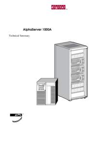 TM  AlphaServer 1000A Technical Summary  TM