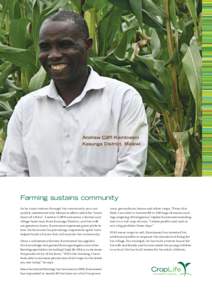 Andrew Cliff Kamtoseni Kasunga District, Malawi Farming sustains community As he tours visitors through his community, you can quickly understand why Malawi is often called the “warm