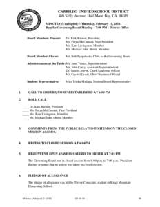 CABRILLO UNIFIED SCHOOL DISTRICT 498 Kelly Avenue, Half Moon Bay, CAMINUTES (Unadopted) – Thursday, February 11, 2016 Regular Governing Board Meeting – 7:00 PM - District Office  Board Members Present: