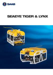 SEAEYE TIGER & LYNX  SEAEYE TIGER & LYNX SEAEYE TIGER & LYNX The Seaeye Tiger and Lynx are widely regarded as the leading observation and inspection