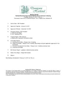 Meeting Agenda Hartland Business Improvement District, Board of Director’s Meeting Tuesday, January 10, 2017, 7:30 a.m. Emanuele & Haut CPA’s Conference Room, 142 E. Capitol Drive, Hartland, WI  1.