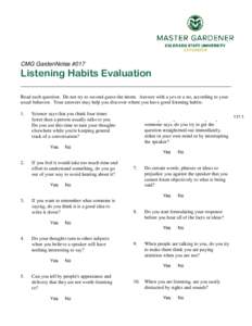 CMG GardenNotes #017  Listening Habits Evaluation Read each question. Do not try to second-guess the intent. Answer with a yes or a no, according to your usual behavior. Your answers may help you discover where you have 