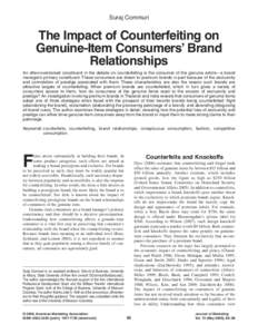 Suraj Commuri  The Impact of Counterfeiting on Genuine-Item Consumers’ Brand Relationships An often-overlooked constituent in the debate on counterfeiting is the consumer of the genuine article—a brand