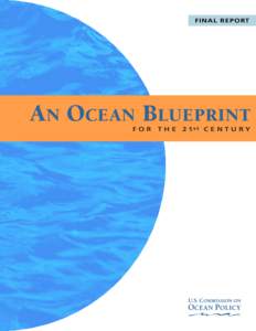 Physical geography / Oceans Act / James D. Watkins / Hydrography / Paul G. Gaffney II / Ecosystem-based management / Atlantic Ocean / Joint Ocean Commission Initiative / Oceanography / Earth / United States Commission on Ocean Policy