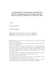 TECHNISCHE UNIVERSITEIT EINDHOVEN Faculty of Mathematics and Computer Science Exam Cryptology, Wednesday 14 December 2016 Name