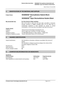 Material Safety Data Sheet:  RODEMISE® Bromadiolone Rodent Block and RODEMISE® Super Bromadiolone Rodent Block Date of Issue: 23 June 2013