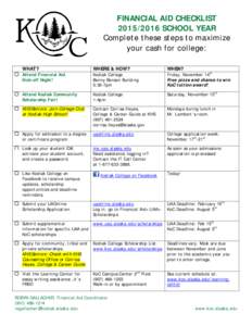 FINANCIAL AID CHECKLIST[removed]SCHOOL YEAR Complete these steps to maximize your cash for college: WHAT?