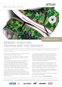 media release  For Immediate Release REBOOT: FUNCTION, FASHION AND THE SNEAKER