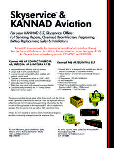 Skyservice & KANNAD Aviation TM For your KANNAD ELT, Skyservice Offers: