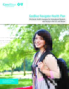 Cover Your World  GeoBlue Navigator Health Plan Worldwide Health Insurance for International Students and Faculty in the U.S. and Abroad