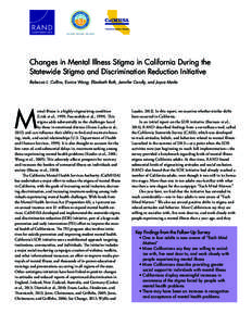Changes in Mental Illness Stigma in California During the Statewide Stigma and Discrimination Reduction Initiative Rebecca L. Collins, Eunice Wong, Elizabeth Roth, Jennifer Cerully, and Joyce Marks M